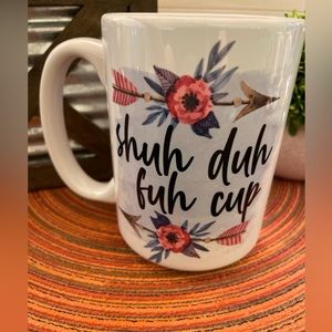 🆕 Funny Coffee Mug “Shuh duh fuh cup”
